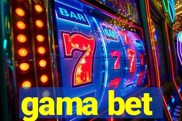 gama bet